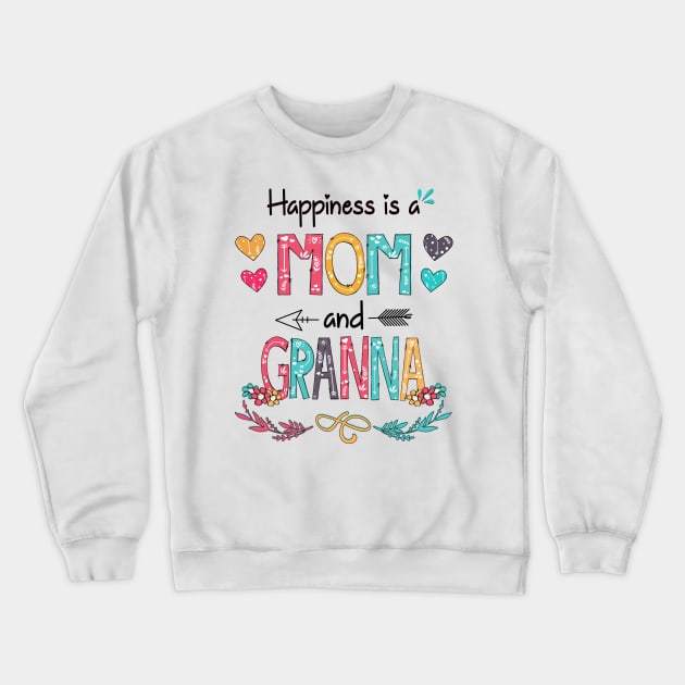 Happiness Is A Mom And Granna Wildflower Happy Mother's Day Crewneck Sweatshirt by KIMIKA